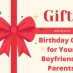 Birthday Gift for Your Boyfriend's Parents